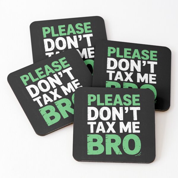 Item preview, Please Don't Tax Me Bro Funny Tax Joke IRS Humor Tax Season Gift designed and sold by Say It With Ink.