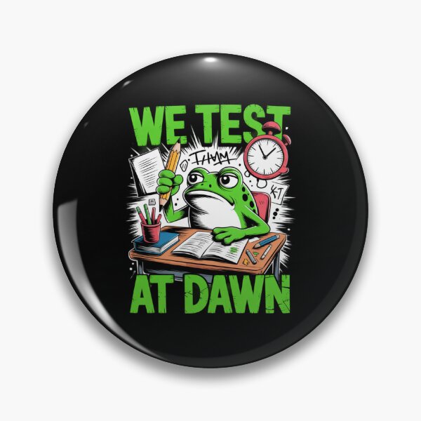 Item preview, We Test At Dawn Funny Frog Test Day   designed and sold by Naitsebas.