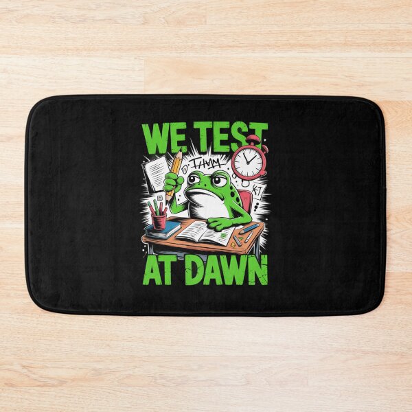 Item preview, We Test At Dawn Funny Frog Test Day   designed and sold by Naitsebas.