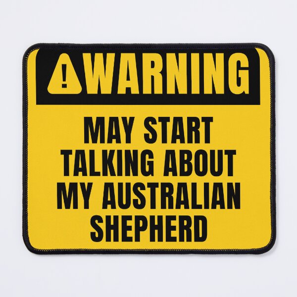 Item preview, Australian Shepherd Owner Warning Sign, Aussie Dog Lover designed and sold by MaryAller.