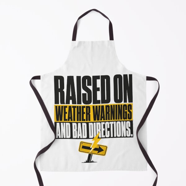 Item preview, Raised On Weather Warnings And Bad Directions designed and sold by POD DYNASTY | Original Print On Demand T-Shirt Graphics.