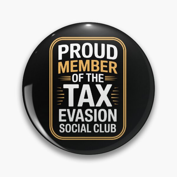Item preview, Proud Member of the Tax Evasion Social Club Funny Tax Joke designed and sold by Say It With Ink.