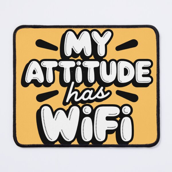 Item preview, My Attitude Has WiFi designed and sold by 123ks.