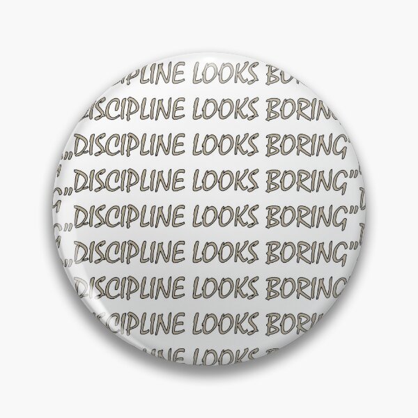 Item preview, Discipline looks boring" designed and sold by Positive Mindzet!.
