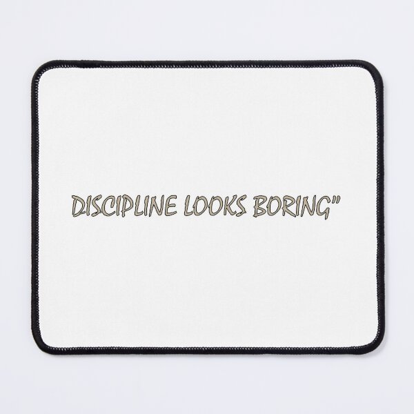 Item preview, Discipline looks boring" designed and sold by Positive Mindzet!.