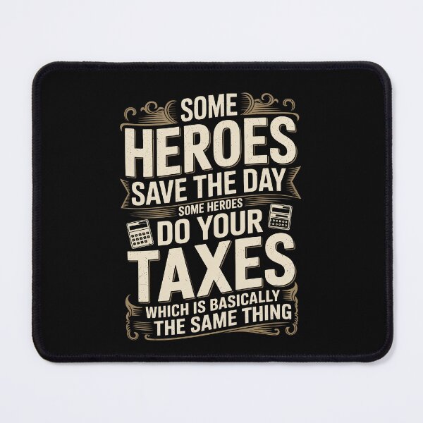 Item preview, Some Heroes Do Your Taxes Funny Accountant Gift designed and sold by Say It With Ink.