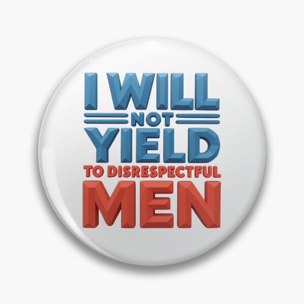 Item preview, I Will Not Yield Empowering Feminist Quote Statement T-Shirt designed and sold by MerchlyMike.