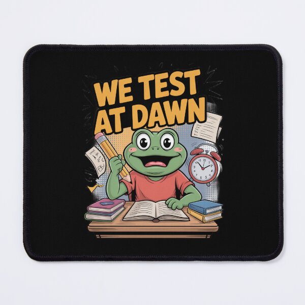 Item preview, We Test At Dawn Funny Frog Test Day designed and sold by Naitsebas.