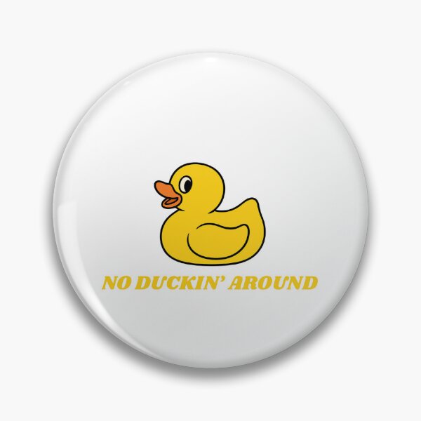 Item preview, No Duckin' Around Funny Design designed and sold by KickerCreations.
