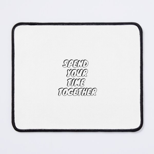 Item preview, Spend your time together designed and sold by Inspirationmotivation.