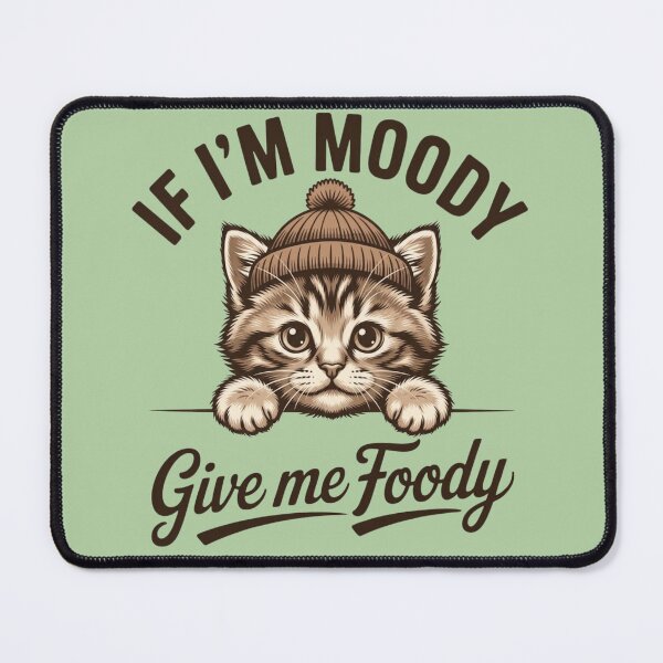 Item preview, If I’m Moody Give Me Foody Cute Cat Design Funny Food Lover Kitten Illustration designed and sold by RealCuties.