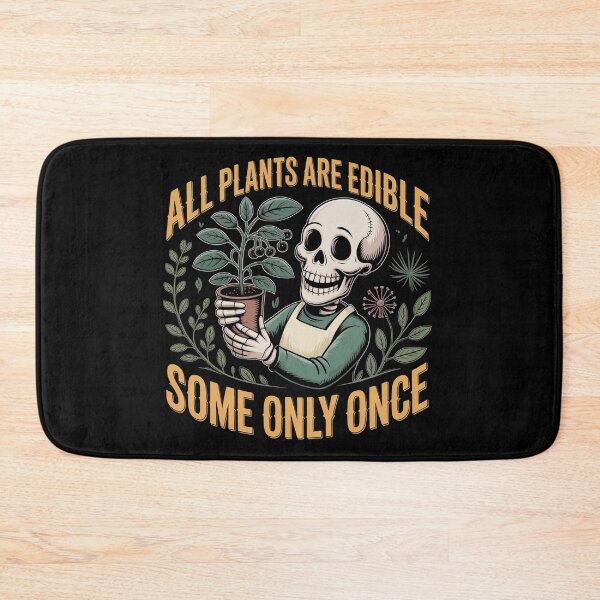 Item preview, All Plants Are Edible Some Only Once Funny Dark Humor Gardening Skeleton T-Shirt designed and sold by SaltyBonesClub.