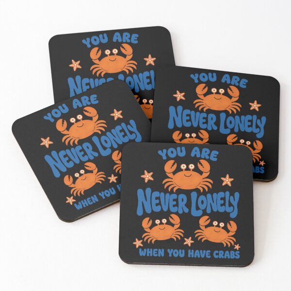 Item preview, Never Lonely When You Have Crabs Funny Meme designed and sold by FreshVibe Prints.