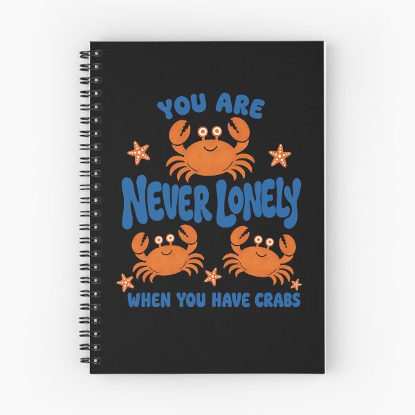 Item preview, Never Lonely When You Have Crabs Funny Meme designed and sold by FreshVibe Prints.