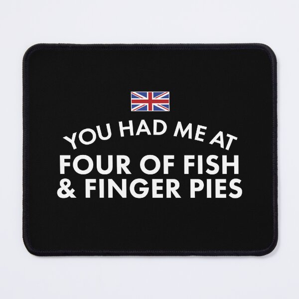 Item preview, You Had Me At Four of Fish & Finger Pies designed and sold by twHistory.