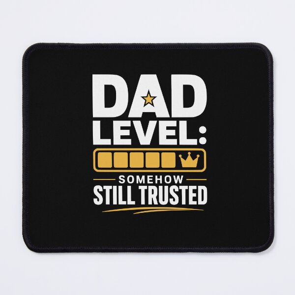 Item preview, Dad Level: Somehow Still Trusted – Relatable Dad Humor designed and sold by FreshPixelArt.