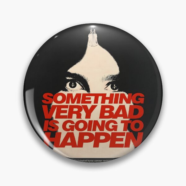 Item preview, Something Very Bad Is Going To Happen designed and sold by ynsbt17.