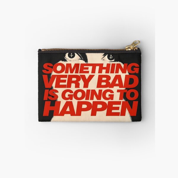 Item preview, Something Very Bad Is Going To Happen designed and sold by ynsbt17.