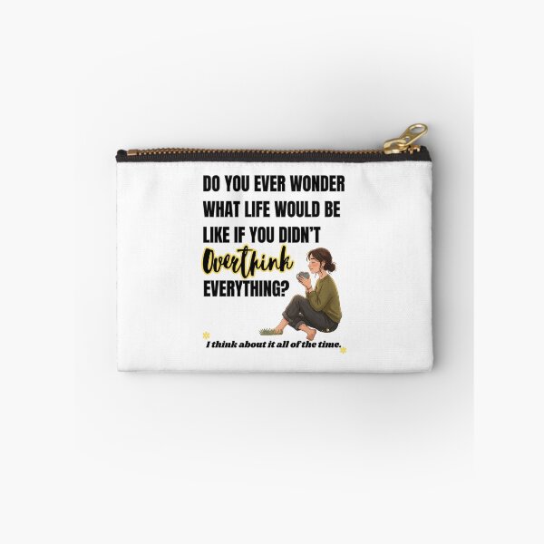Item preview, funny overthinking - relatable humor designed and sold by LAJdesigns.