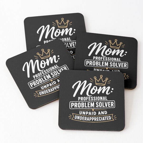 Item preview, Mom: Professional Problem Solver, Unpaid and Underappreciated – Funny Mom Design designed and sold by FreshPixelArt.