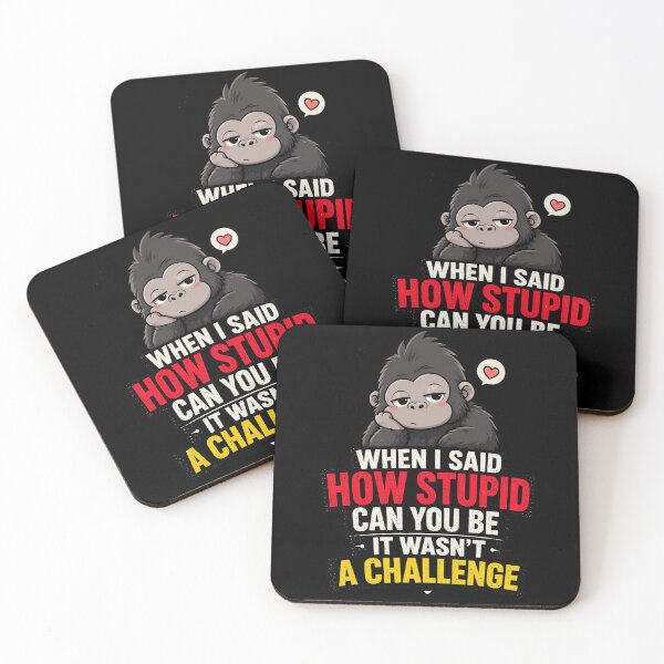Item preview, When I Said How Stupid Can You Be designed and sold by JohnnyP-Store.