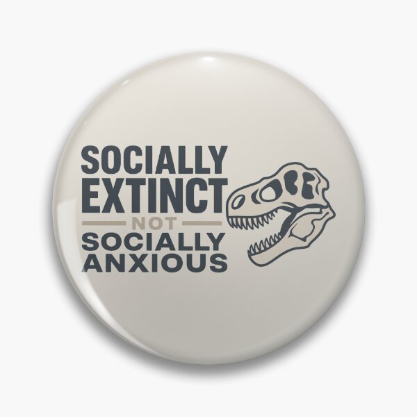 Item preview, Socially Extinct Not Anxious designed and sold by xmoudx.