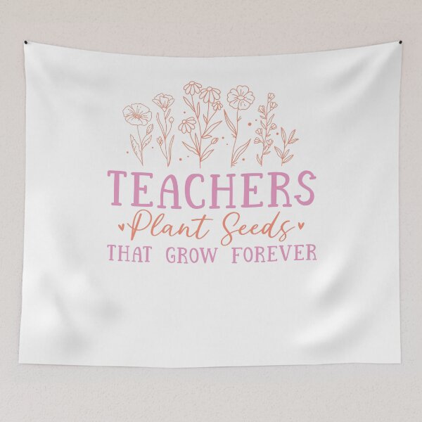 Item preview, Teachers Plant Seeds That Grow Forever Wildflower Boho designed and sold by krystalRomanart.