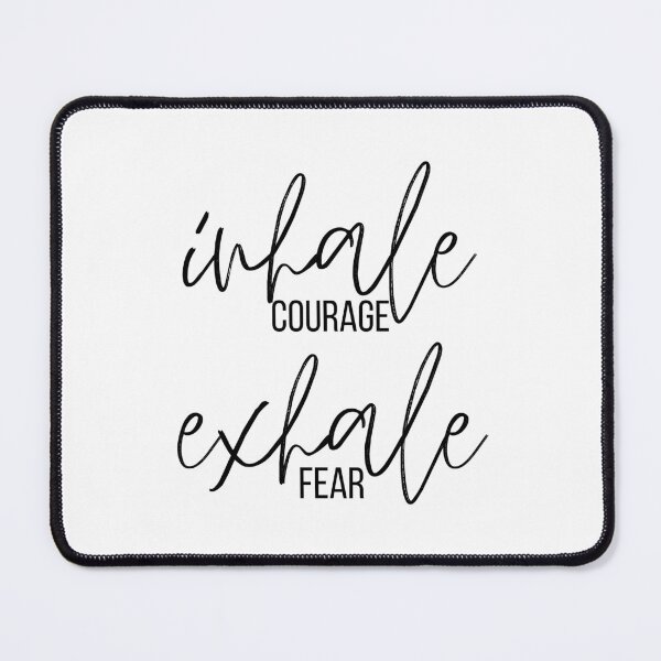 Item preview, inhale courage, exhale fear designed and sold by bruise+blush.