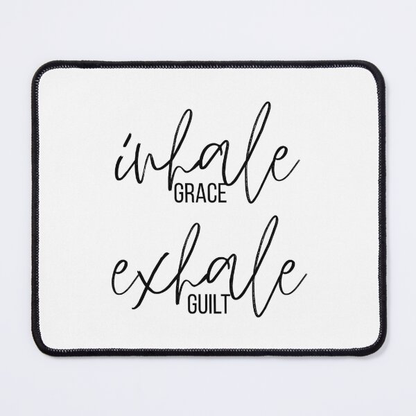 Item preview, inhale grace, exhale guilt designed and sold by bruise+blush.