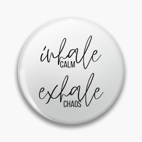 Item preview, inhale calm, exhale chaos designed and sold by bruise+blush.