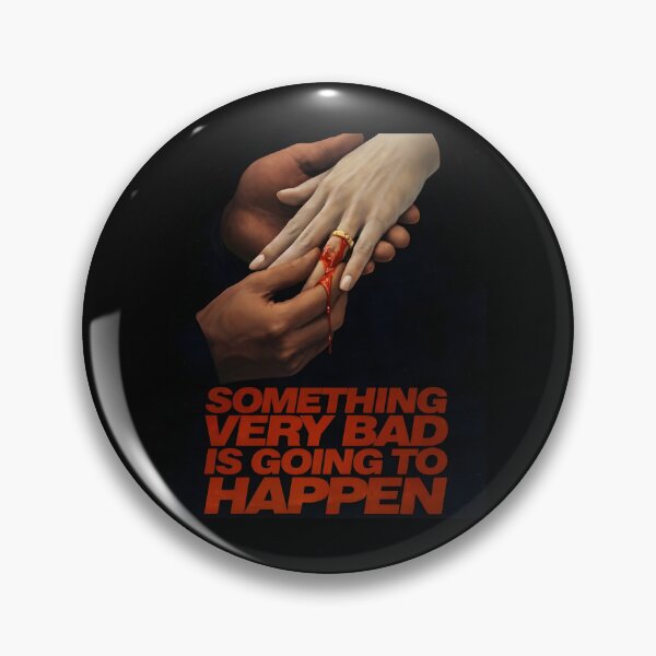 Item preview, Something Very Bad Is Going To Happen designed and sold by ynsbt17.