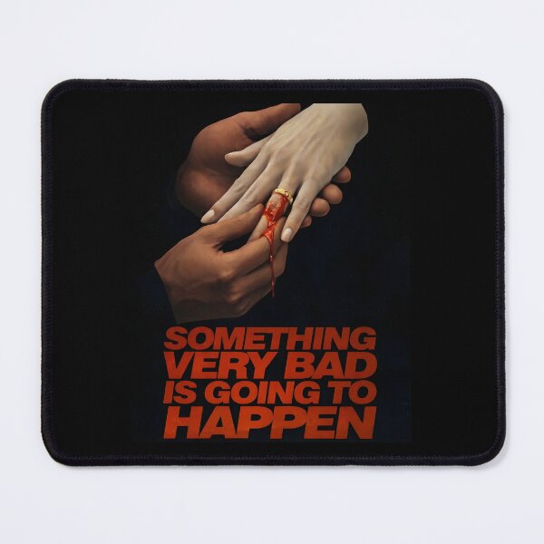Item preview, Something Very Bad Is Going To Happen designed and sold by ynsbt17.