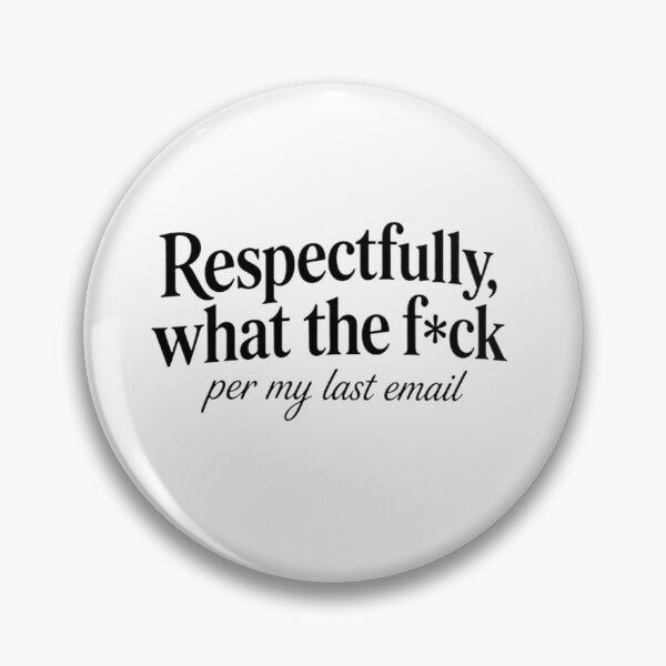Item preview, Respectfully What The F**** designed and sold by RnBProducts.