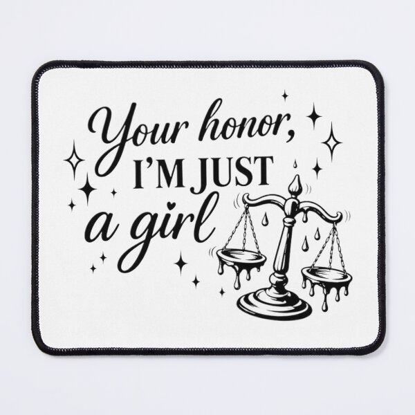 Item preview, Your Honor, I'm Just A Girl designed and sold by RnBProducts.