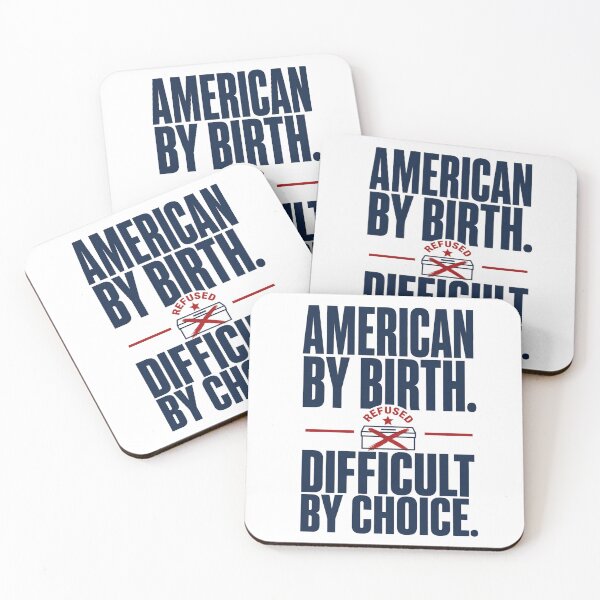 Item preview, American By Birth Difficult By Choice designed and sold by POD DYNASTY | Original Print On Demand T-Shirt Graphics.