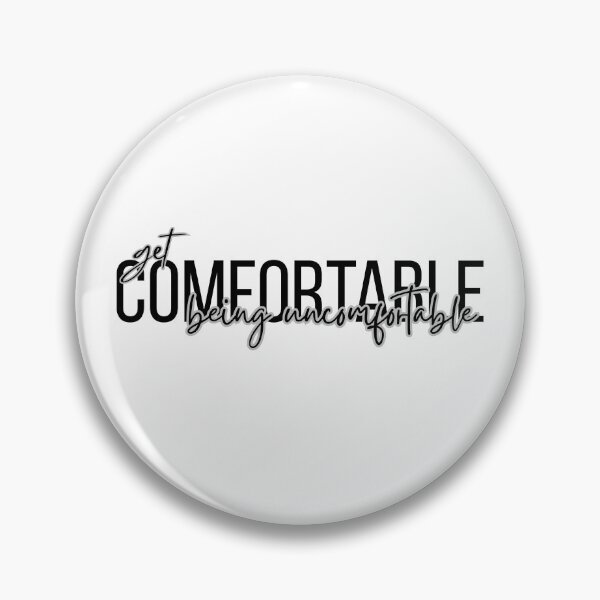 Item preview, get comfortable being uncomfortable designed and sold by bruise+blush.