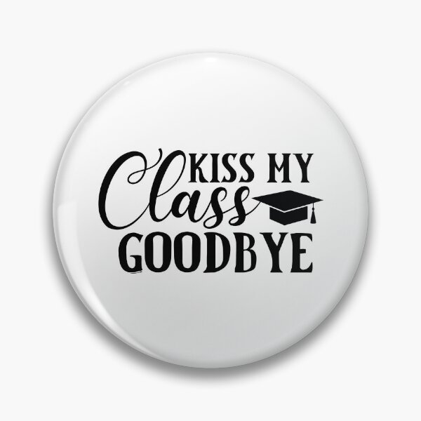 Item preview, Kiss My Class Goodbye - Funny Sassy Festive Graduation Party Gift designed and sold by FuzionRaptor.