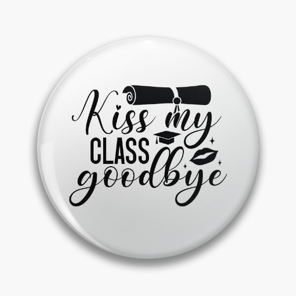 Item preview, Kiss My Class Goodbye - Funny Sassy Festive Graduation Party Gift designed and sold by FuzionRaptor.