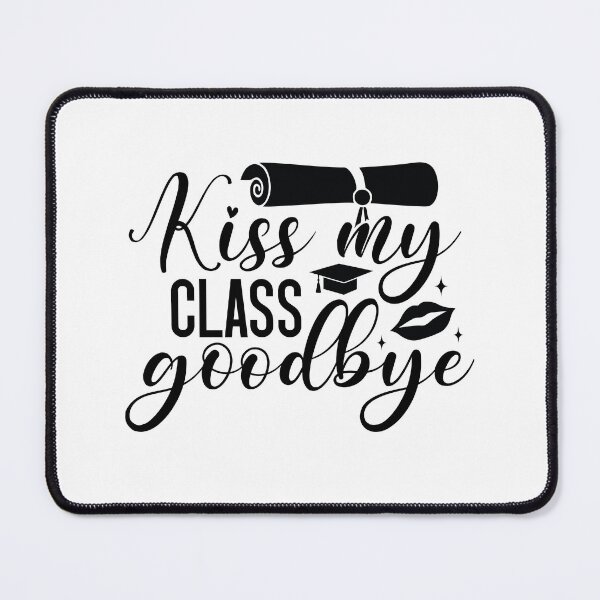 Item preview, Kiss My Class Goodbye - Funny Sassy Festive Graduation Party Gift designed and sold by FuzionRaptor.