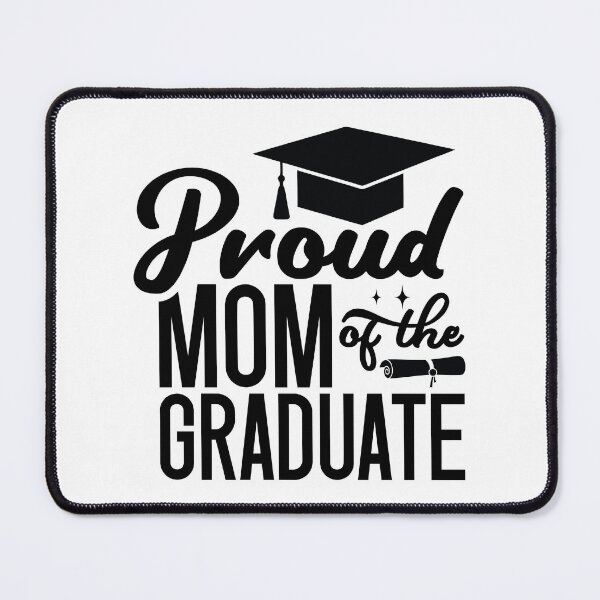 Item preview, Proud Mom Of The Graduate - Sweet Festive Graduation Party Mother Gift designed and sold by FuzionRaptor.
