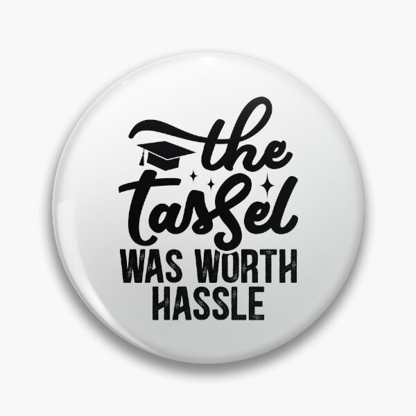 Item preview, The Tassel Was Worth The Hassle - Funny Festive Graduation Party Gift designed and sold by FuzionRaptor.