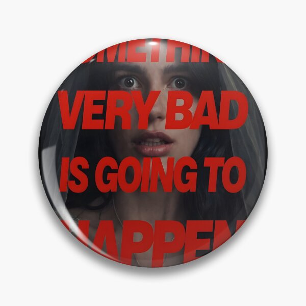 Item preview, Something Very Bad Is Going To Happen designed and sold by ynsbt17.