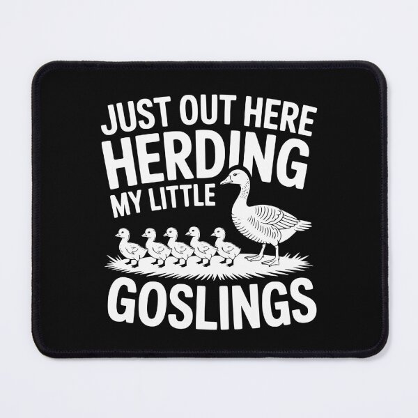 Item preview, Just Out Here Herding My Little Goslings designed and sold by theartfulaspie.