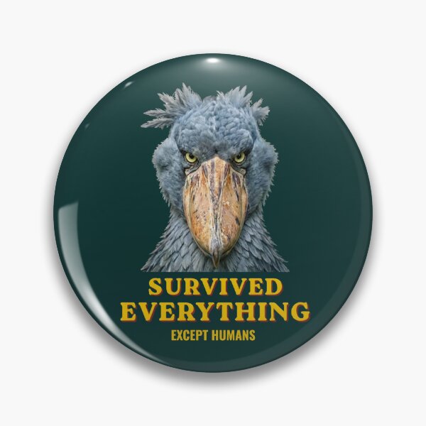 Item preview, Shoebill Stork Conservation Art Survived Everything Except Humans | Endangered Species Awareness Design designed and sold by Pawethic Prints Studio.