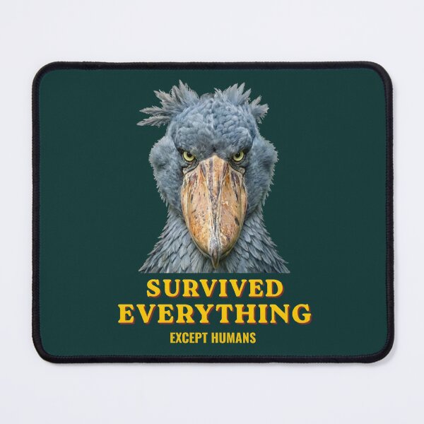 Item preview, Shoebill Stork Conservation Art Survived Everything Except Humans | Endangered Species Awareness Design designed and sold by Pawethic Prints Studio.