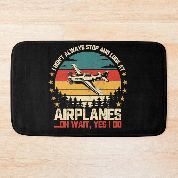 Item preview, I Don't Always Stop And Look At Airplanes ...Oh Wait, Yes I Do Aviation Pilot Plane Spotter Enthusiast designed and sold by 76Valeria.