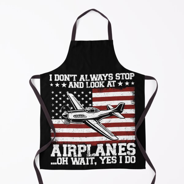 Item preview, I Don't Always Stop And Look At Airplanes ...Oh Wait, Yes I Do Aviation Pilot Patriot designed and sold by 76Valeria.