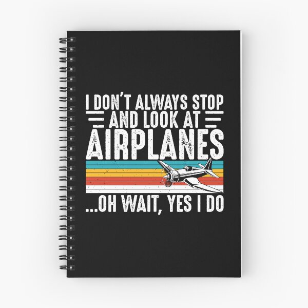 Item preview, I Don't Always Stop And Look At Airplanes Oh Wait, Yes I Do Aviation Enthusiast Pilot Flying designed and sold by 76Valeria.
