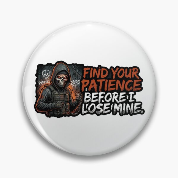 Item preview, Find Your Patience Before I Lose Mine designed and sold by Bestie-Emporium.