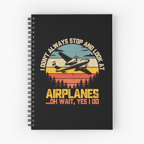 Item preview, I Don't Always Stop And Look At Airplanes ...Oh Wait, Yes I Do Aviation Pilot Plane Spotter Enthusiast designed and sold by 76Valeria.
